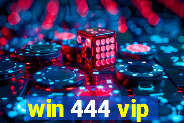 win 444 vip
